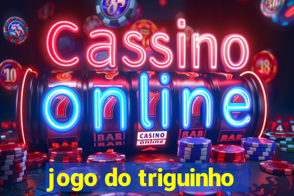 jogo do triguinho